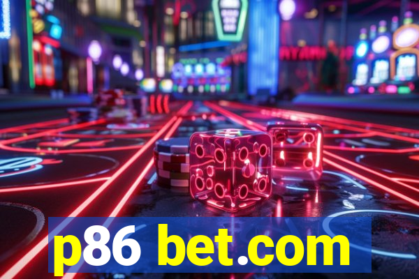 p86 bet.com